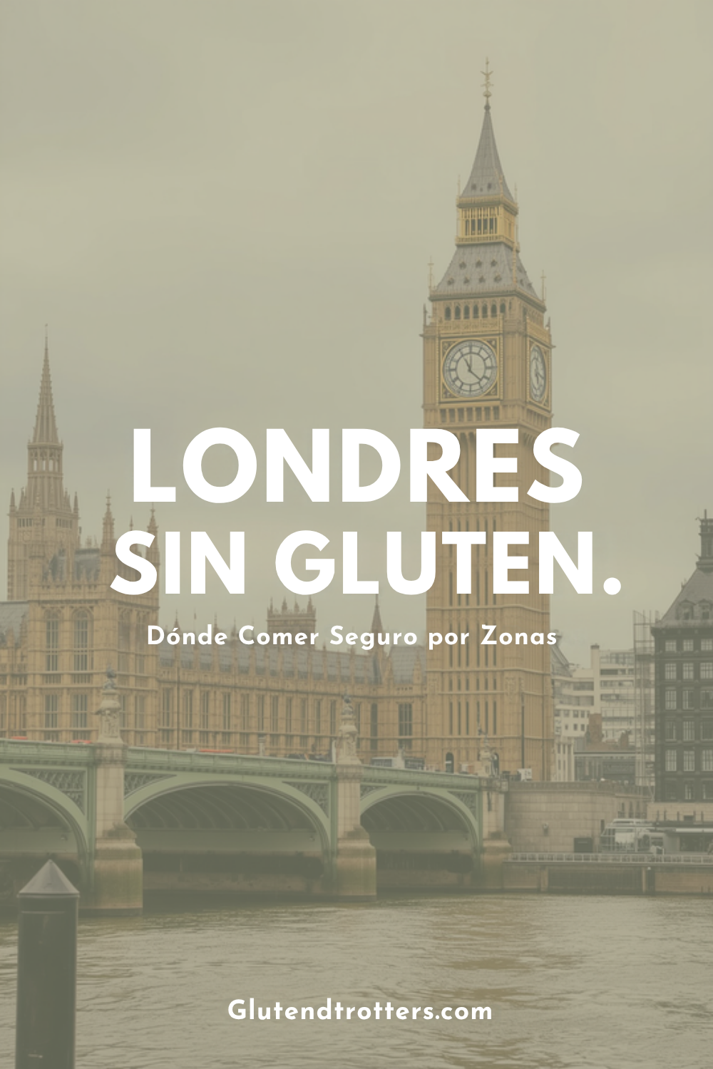 Londres Sin Gluten: dónde comer seguro por las principales zonas turísticas