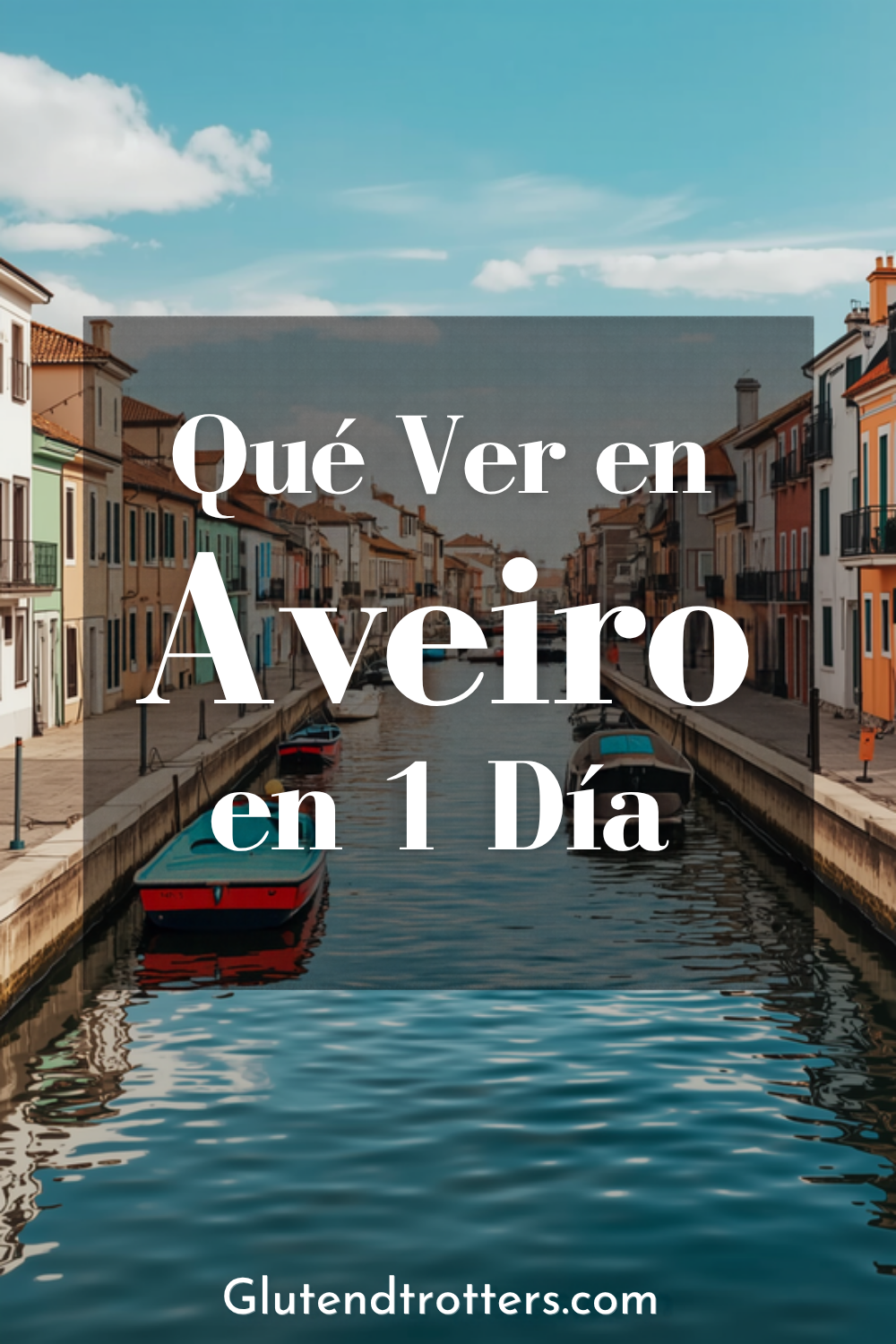 Qué ver en Aveiro: La Venecia Portuguesa en 1 Día