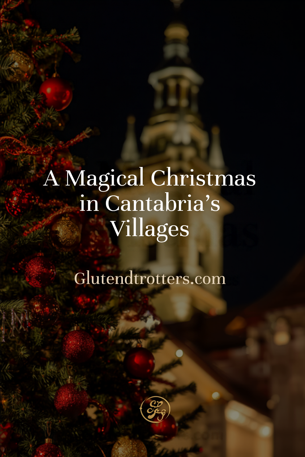 Experience a Magical Christmas in Cantabria: The Most Beautiful Villages