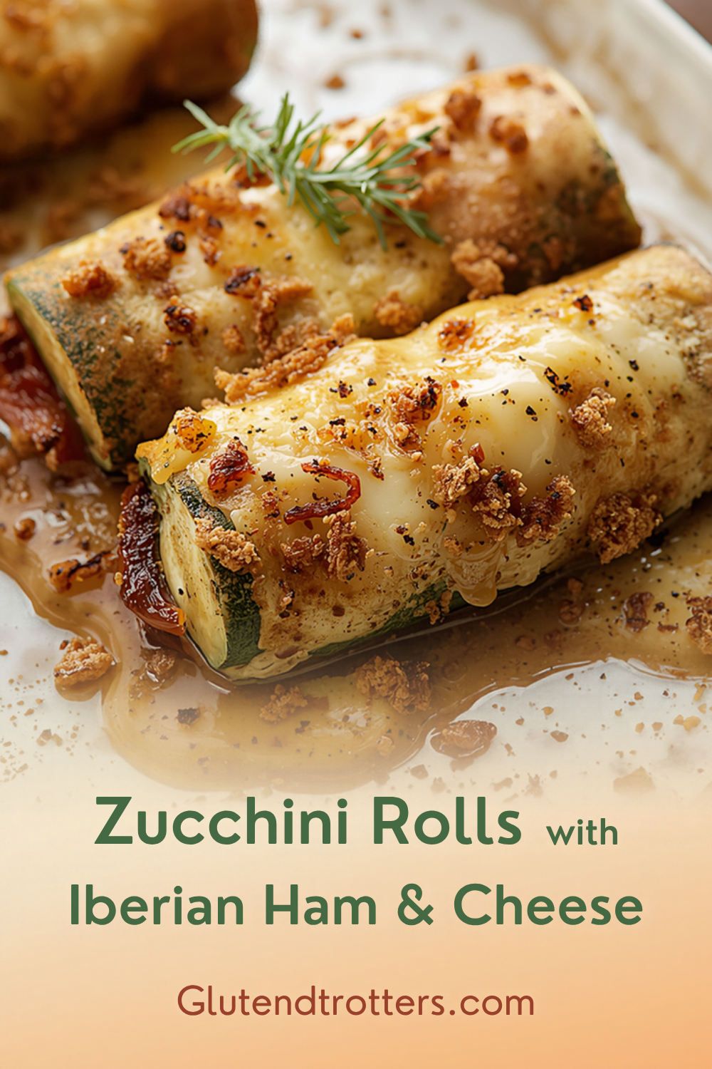 Easy Zucchini Rolls with Iberian Ham and Cheese (Gluten-Free)