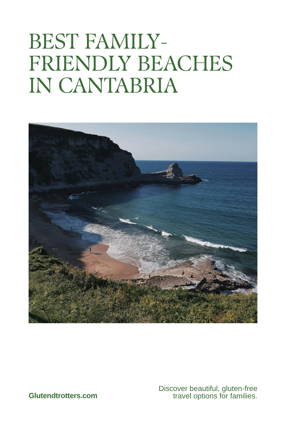 The Best Family-Friendly Beaches in Cantabria: A Gluten-Free Travel Guide
