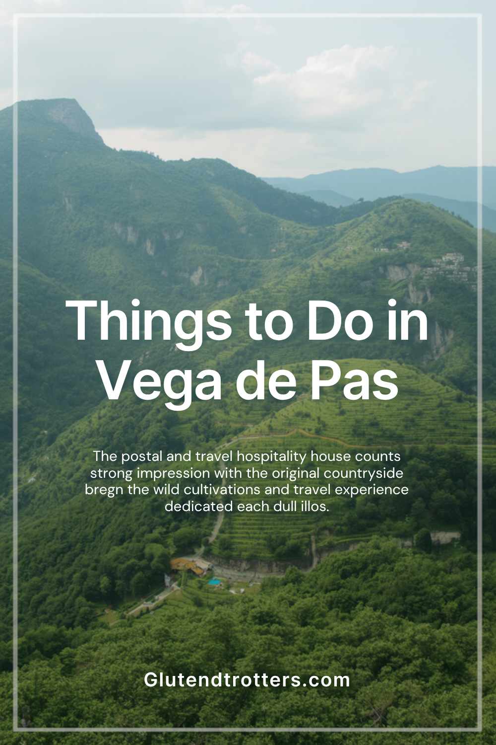 Things to Do in Vega de Pas: A Unique Escape for Gluten-Free Travelers