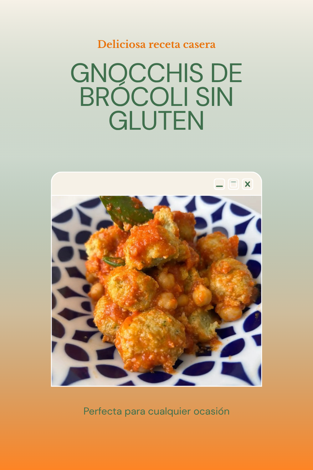 Gnocchis de brócoli sin gluten con garbanzos y salsa de tomate casera